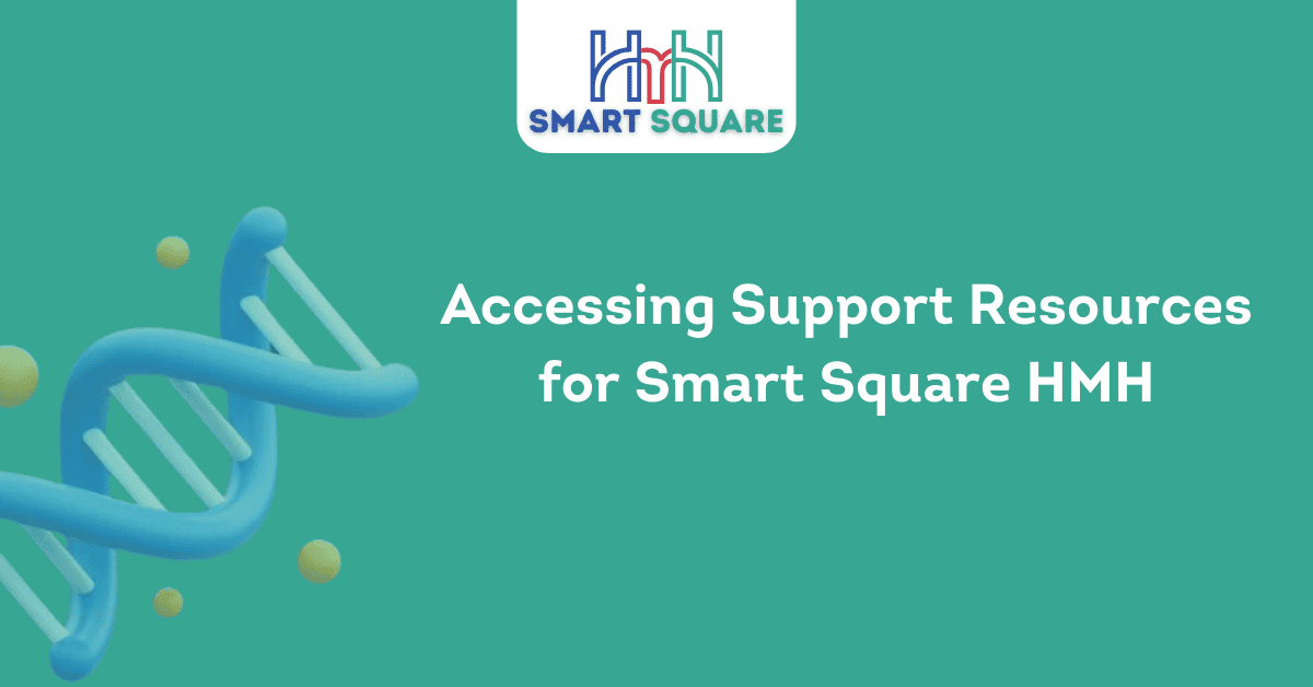 Accessing Support Resources for Smart Square HMH