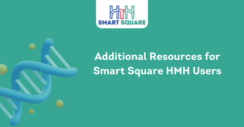 Additional Resources for Smart Square HMH Users