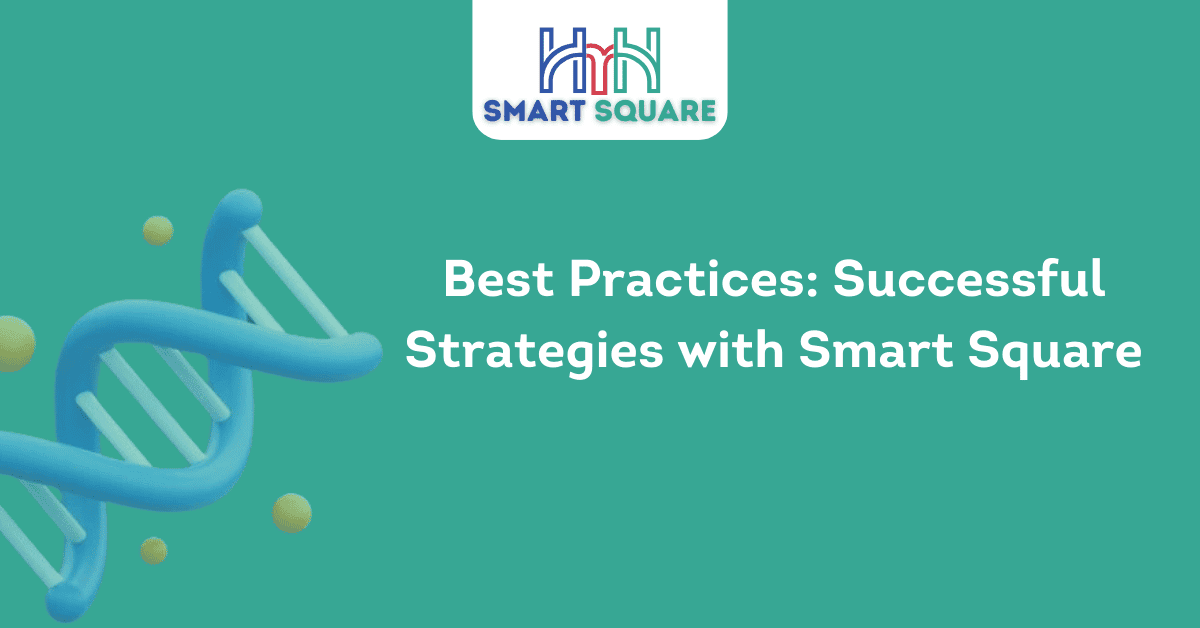 Best Practices Successful Strategies with Smart Square