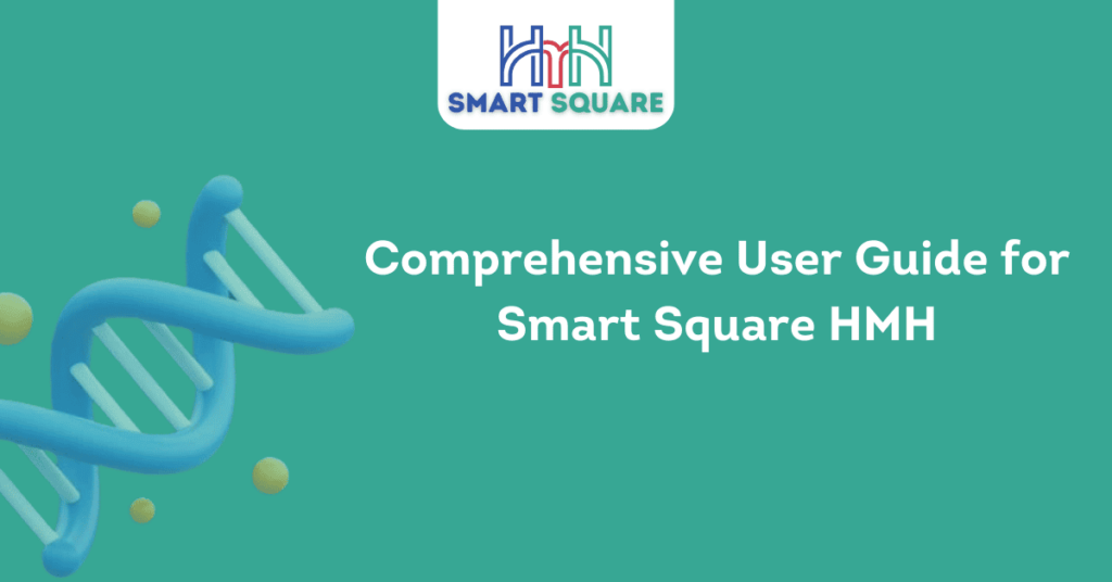 Comprehensive User Guide for Smart Square HMH