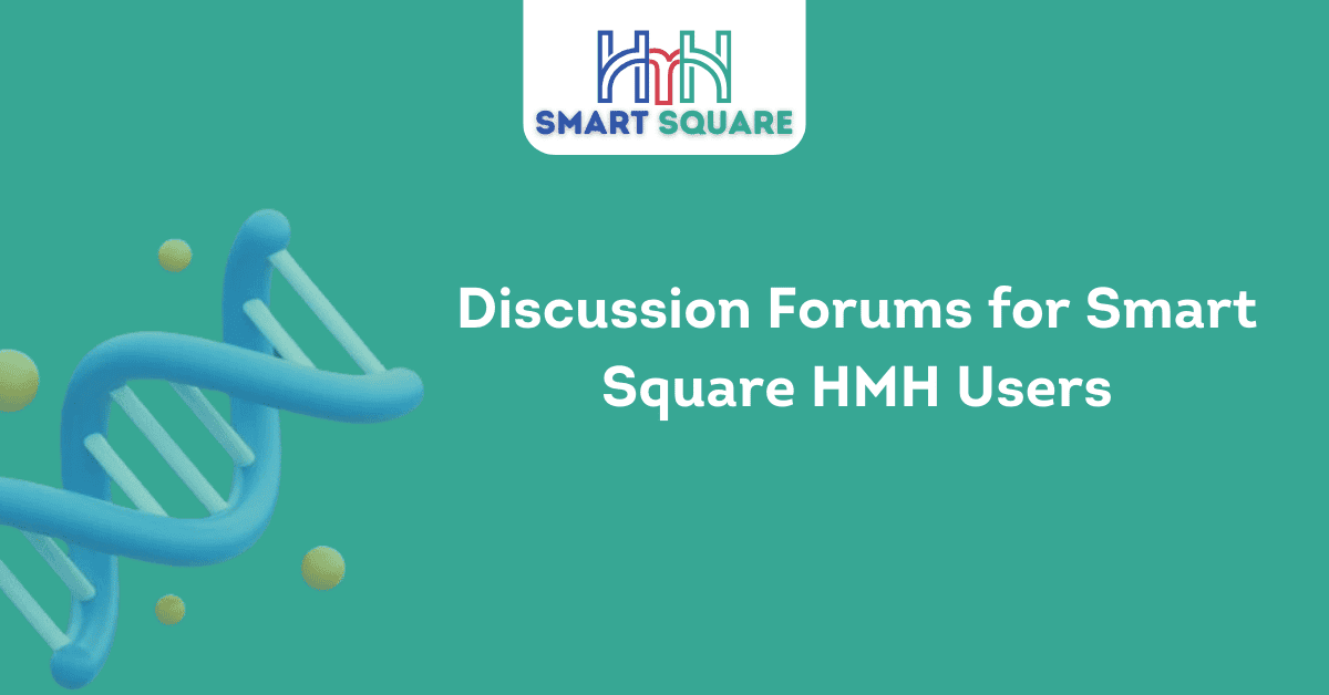 Discussion Forums for Smart Square HMH Users