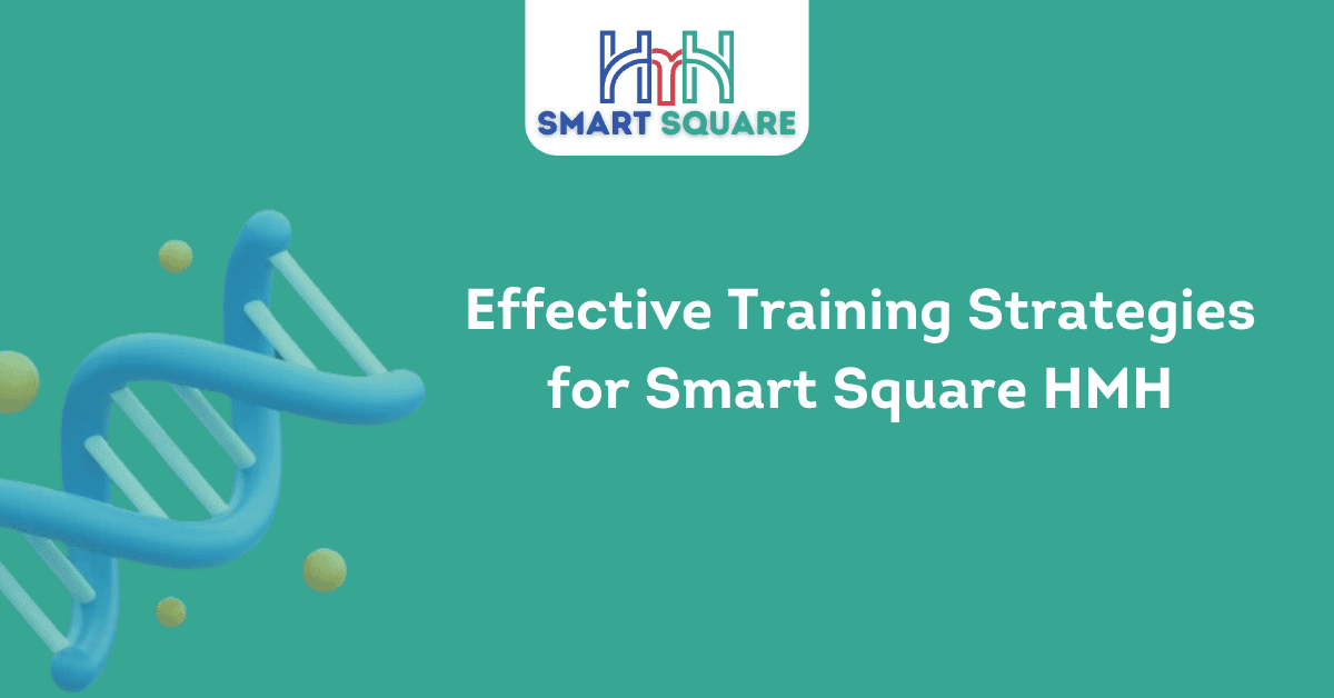 Effective Training Strategies for Smart Square HMH 1