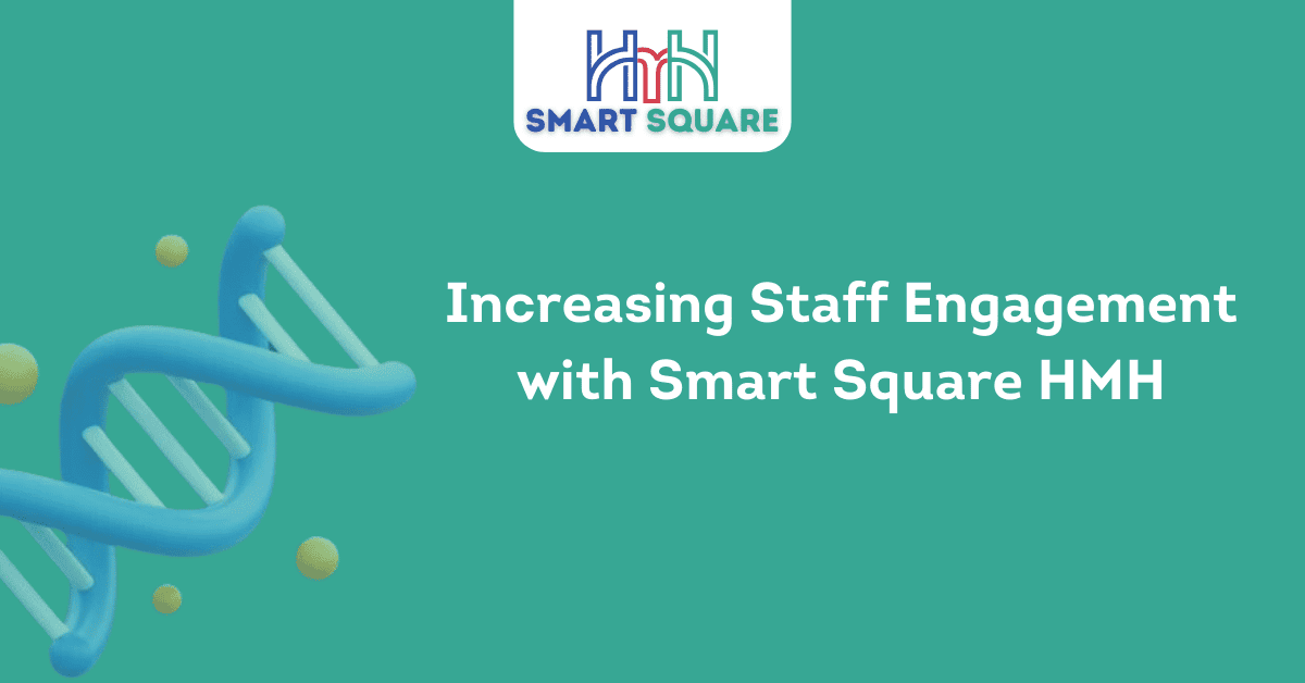 Increasing Staff Engagement with Smart Square HMH 1