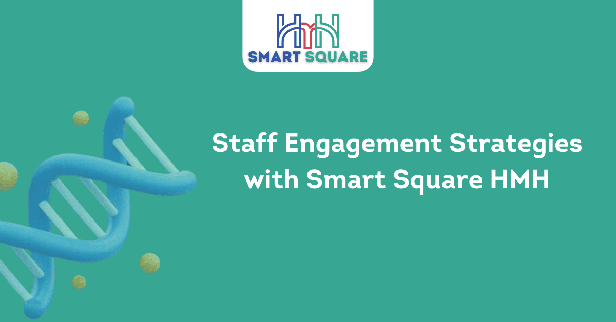 Staff Engagement Strategies with Smart Square HMH 1