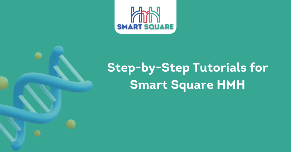 Step-by-Step Tutorials for Smart Square HMH