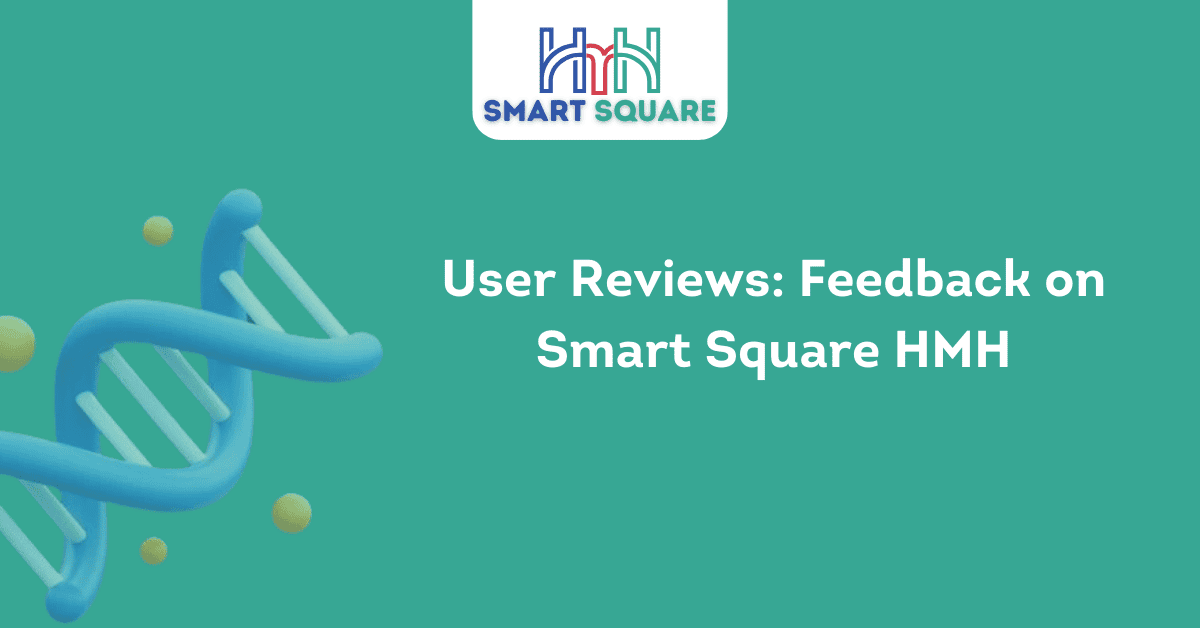 User Reviews Feedback on Smart Square HMH