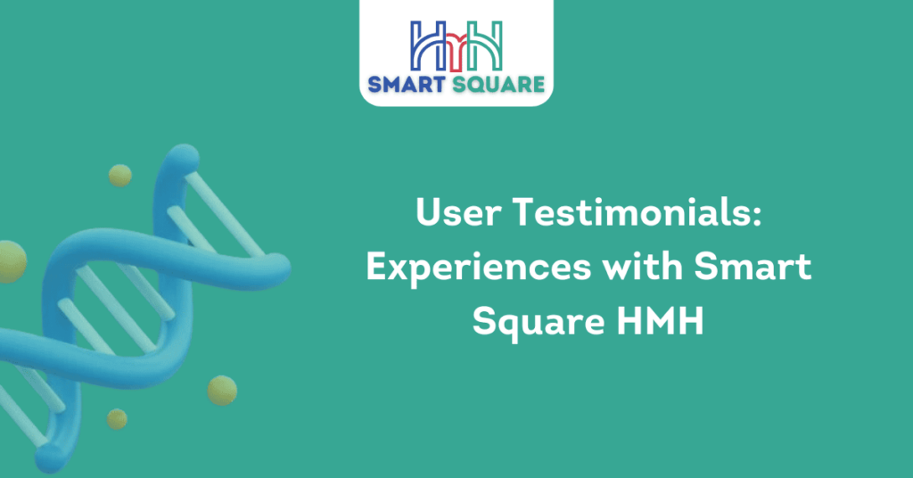 User Testimonials: Experiences with Smart Square HMH